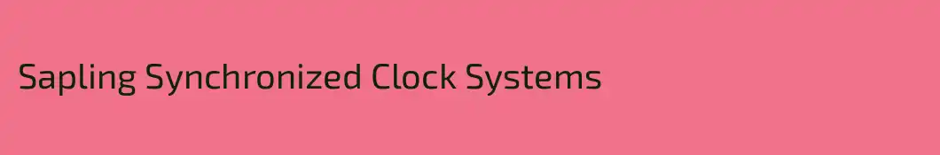 Sapling Synchronized Clock Systems 